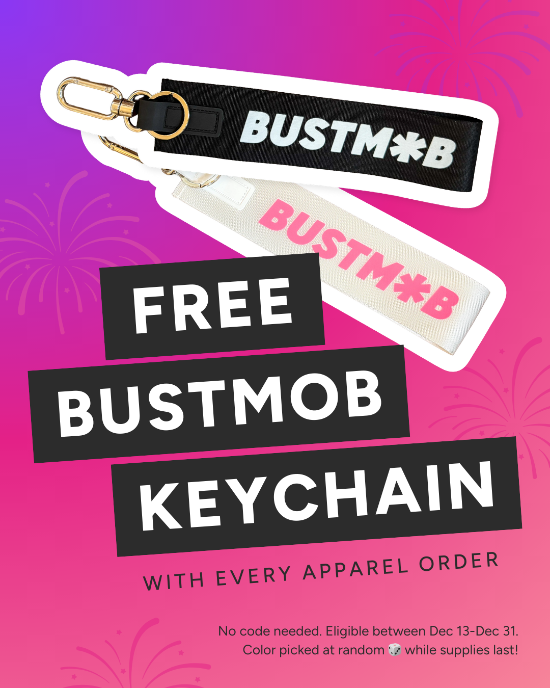 Free Bustmob Keychain with every apparel order at the Bustmob Recovery Store.