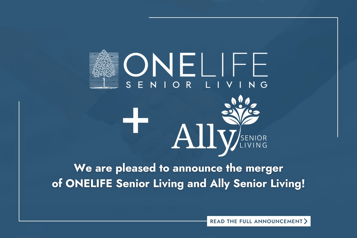 Onelife Senior Living and Ally Senior Living Complete Merger