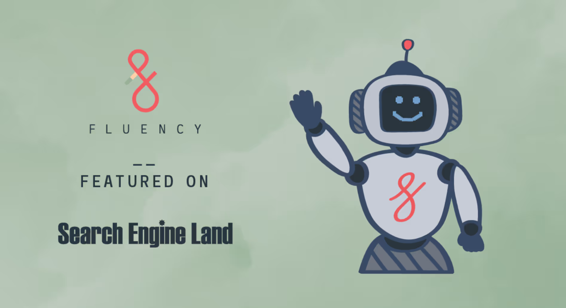 Fluency feature on Search Engine Land 