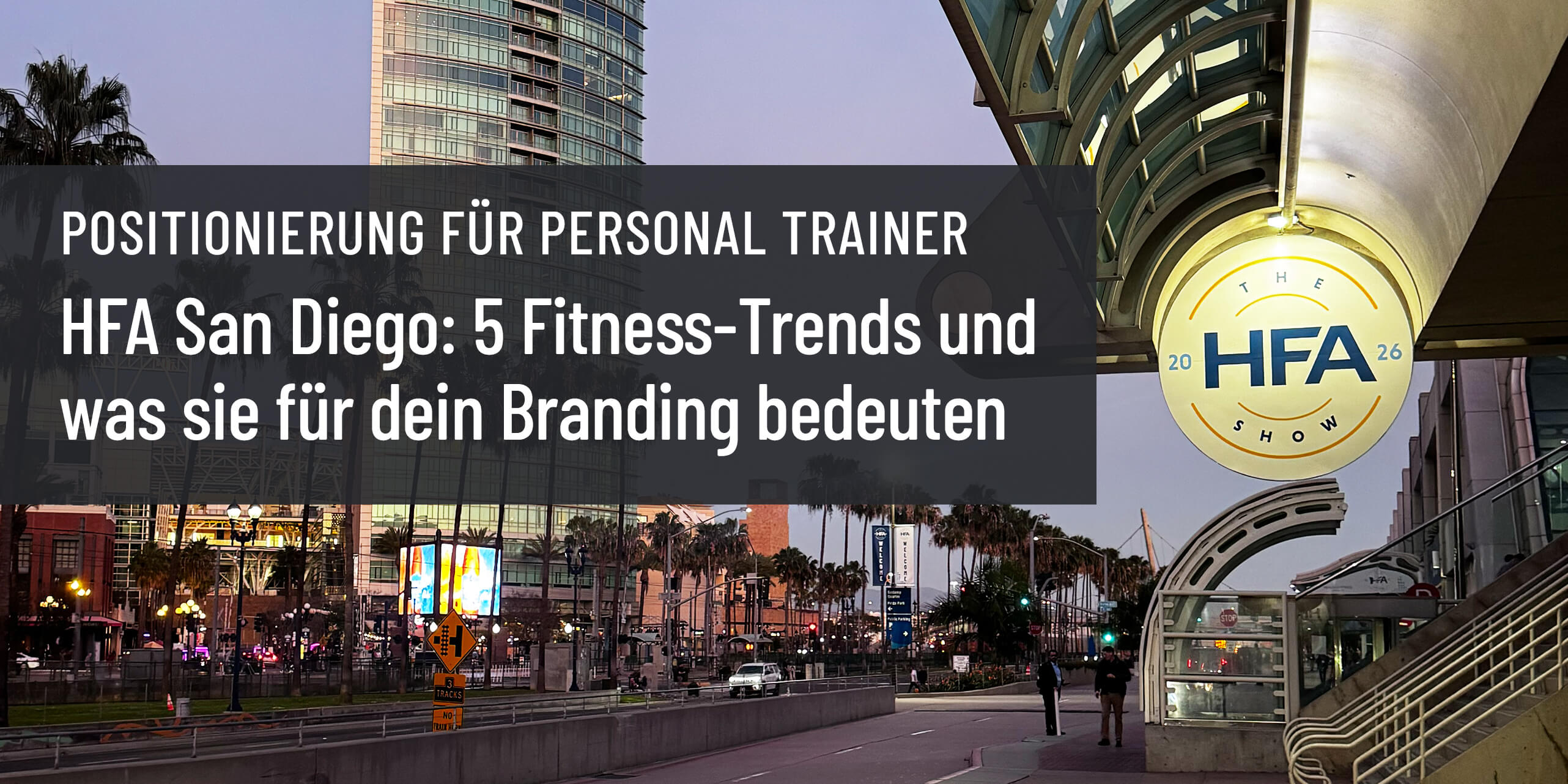 HFA San Diego 2026 bei Sonnenuntergang