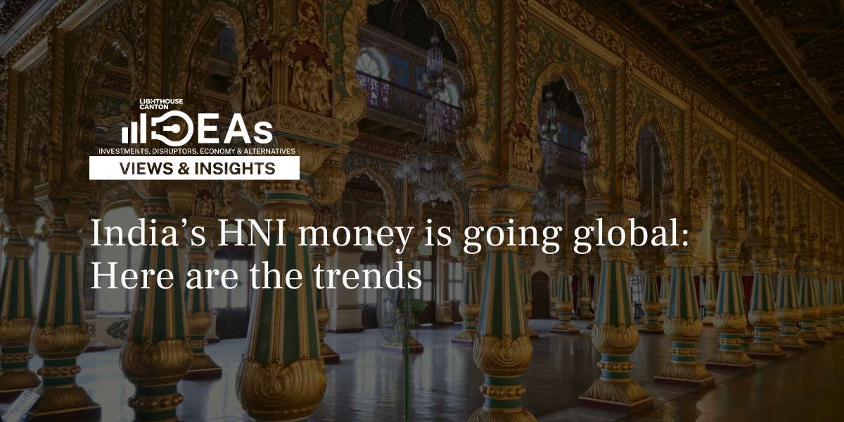 Ornate gilded Indian palace hall with pillars; text: India's HNI money is going global: Here are the trends, IDEAs Views & Insights