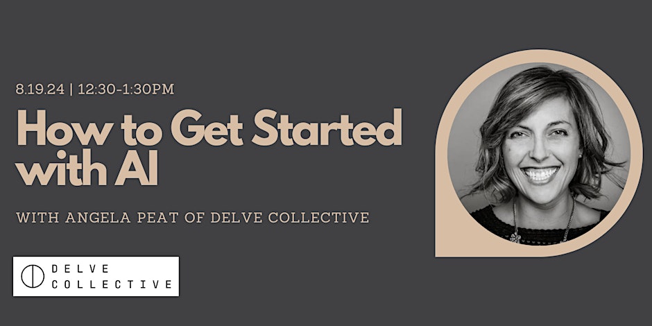 grey and brown image with beige colored lettering that says "How to Get Started with AI" and a portrait image of a woman