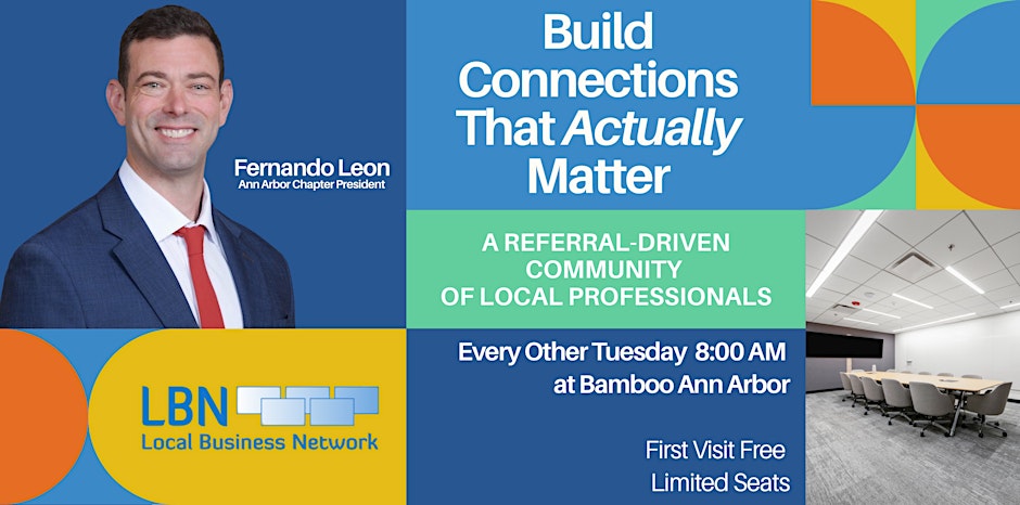 blue and orange background with an image of fernando leon ann arbor chapter president and text saying "build connections that actually matter, a referral-driven community of local professionals"