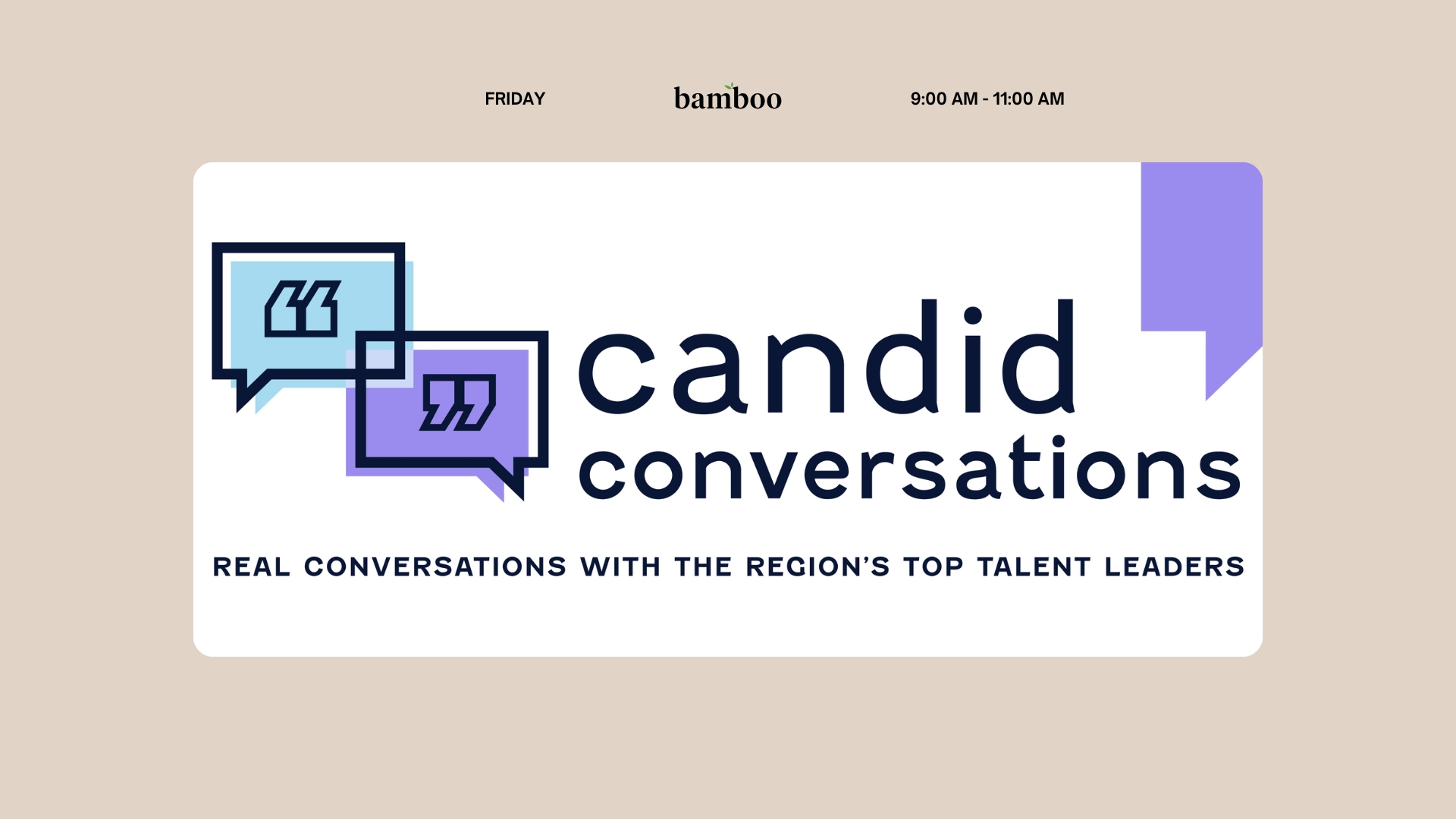 Candid Conversations, Real conversations with the region's top talent leaders