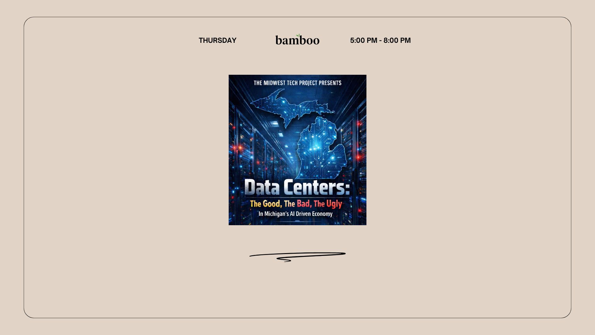 data centers, the good, the bad, the ugly, thursday, bamboo. 5pm - 8pm
