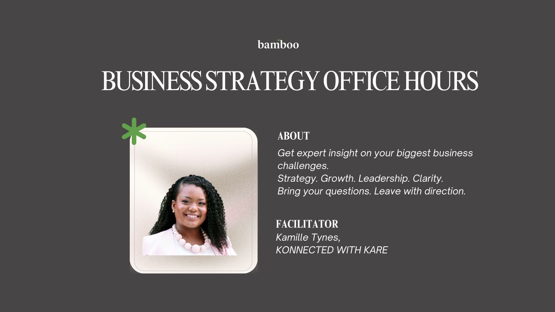 grey background with an image of Kamille Tynes and text saying, "business strategy office hours"