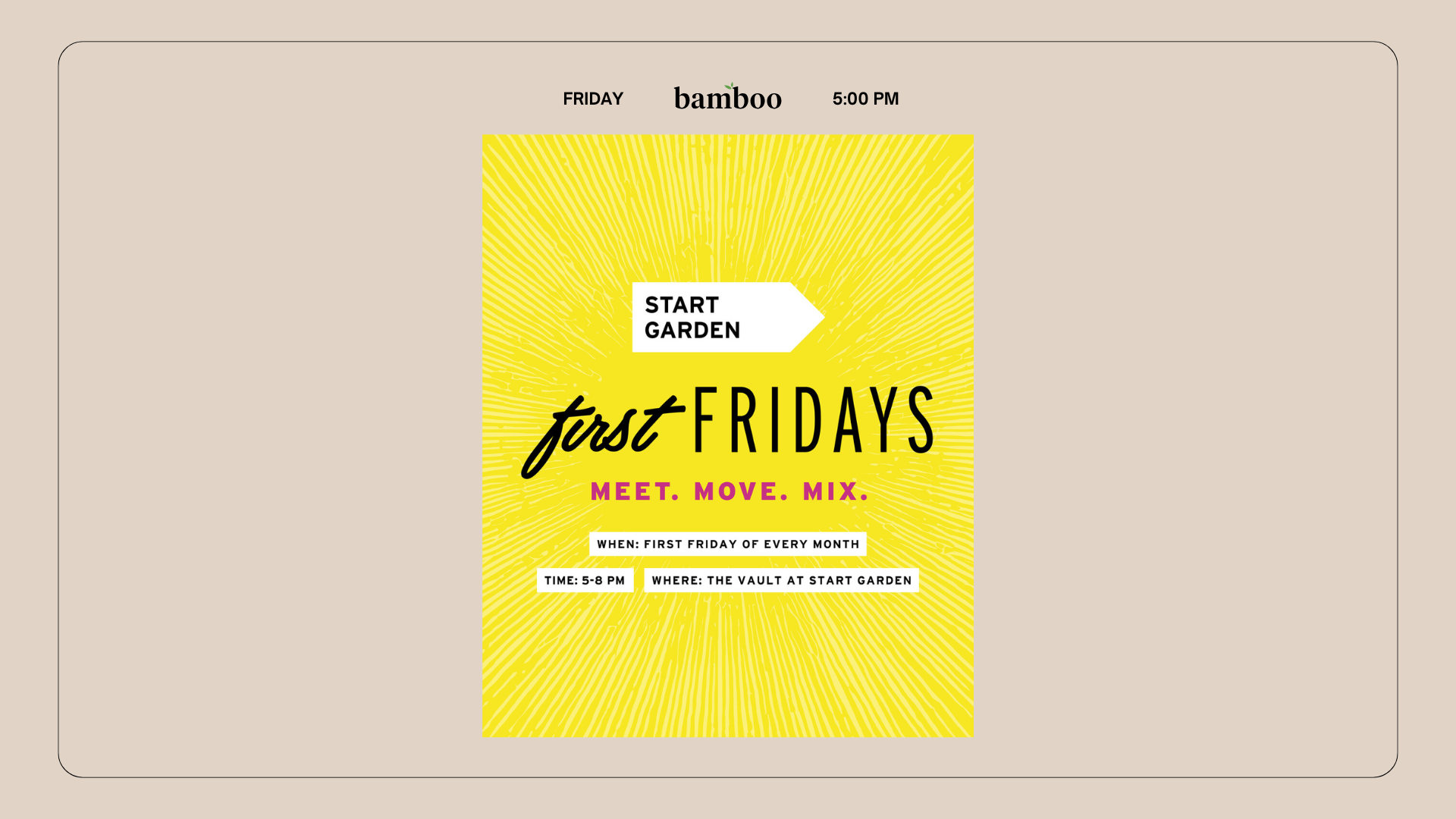 Start garden first fridays meet. move. mix.