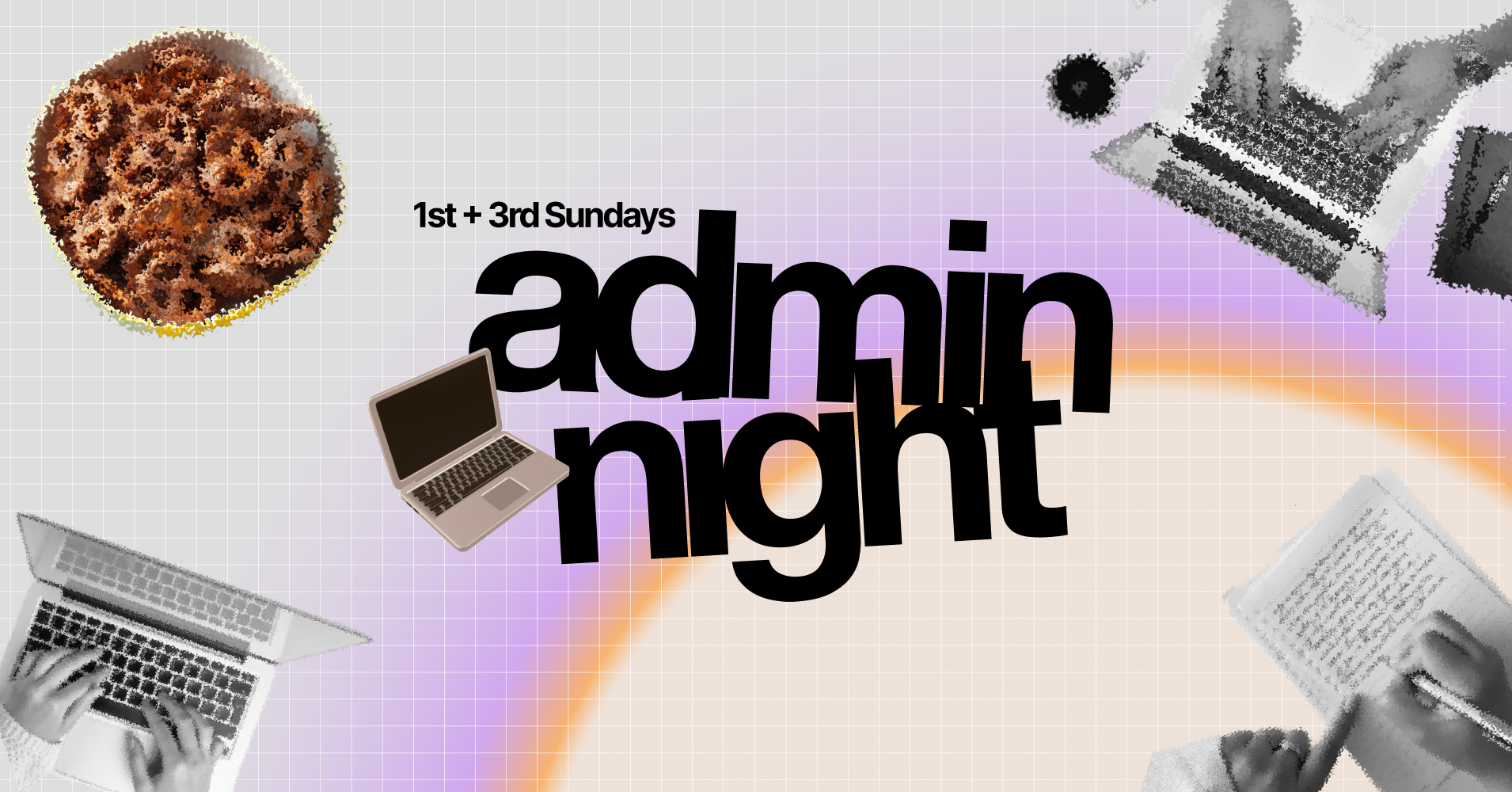 Admin Night turns the boring todo tasks into a low-key Sunday hangout. Bring your laptop and your list, we have snacks, chill vibes, and music.