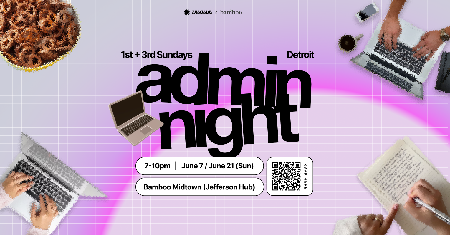 Admin Night turns the boring todo tasks into a low-key Sunday hangout. Bring your laptop and your list, we have snacks, chill vibes, and music.