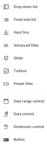 A screenshot from Looker Studio showing the full list of controls available: drop-down list, fixed-size list, input box, advanced filter, slider, tickbox, preset filter, data range control, data control, dimension control, button