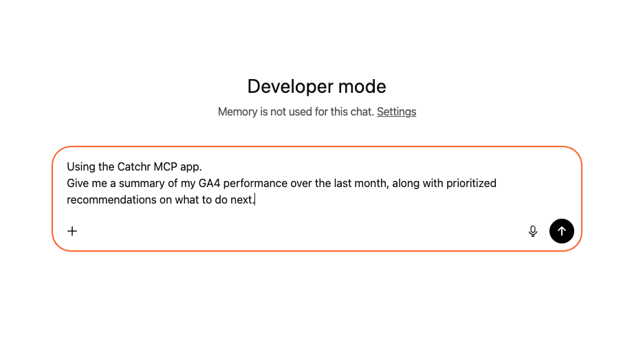 Screenshot: ChatGPT Developer mode conversation with a prompt requesting a GA4 monthly summary via Catchr MCP app.