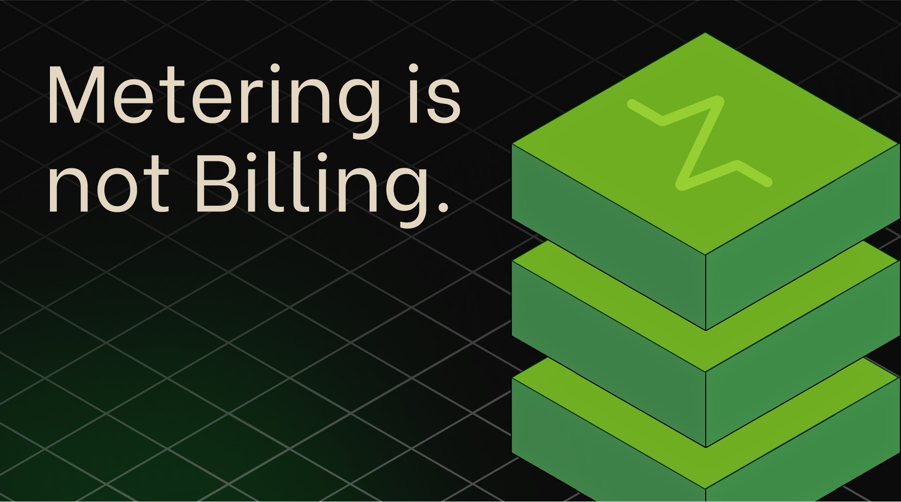 Metering Isn’t Billing. It’s Infrastructure, and It Needs to Be Right.