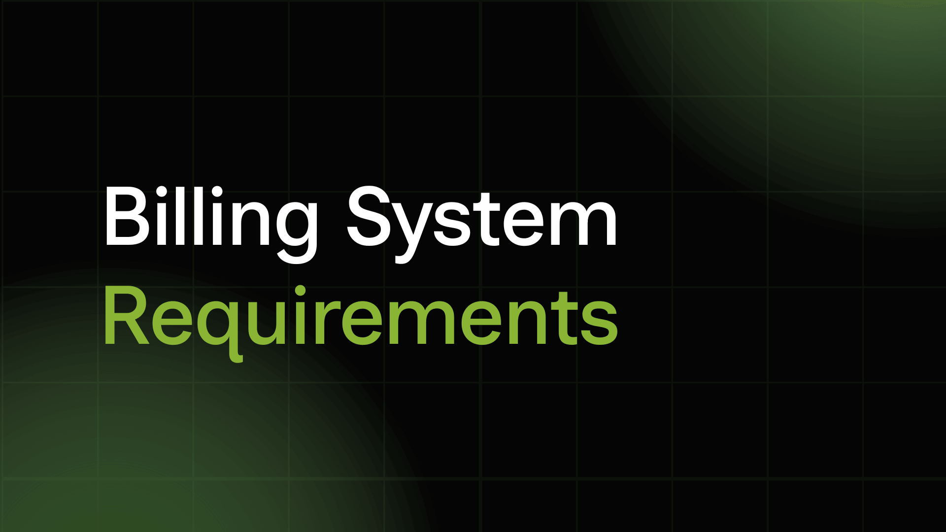 Top 11 Billing System Requirements for AI SaaS Products