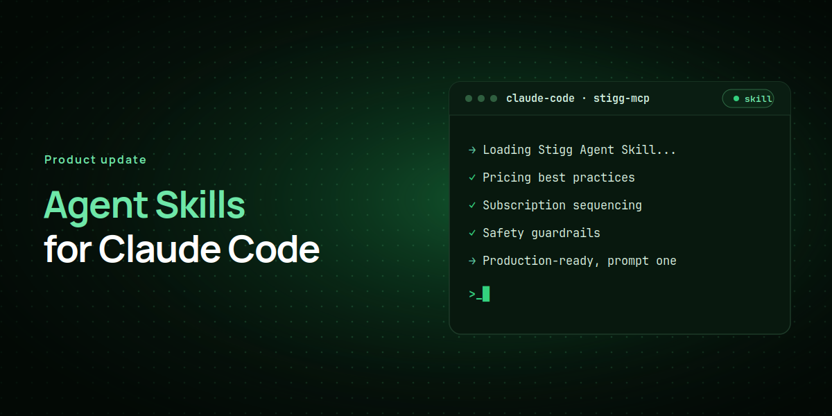 Now Live: Stigg Agent Skills for Claude Code