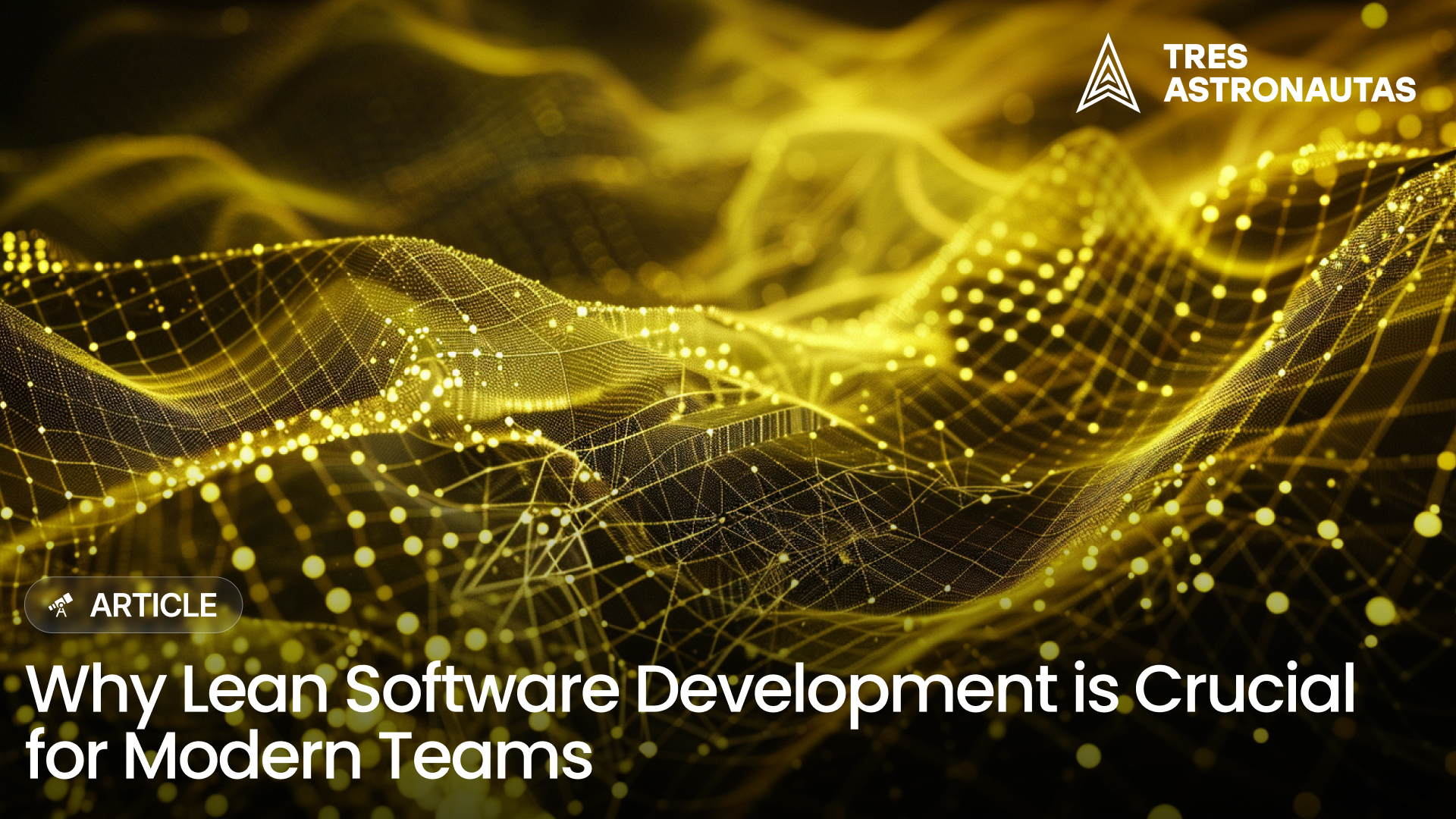 The Advantages of Lean Software Development for Modern Teams