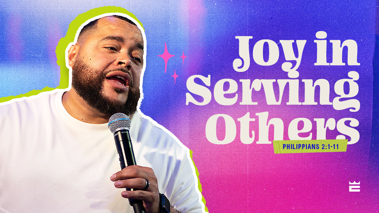 Joy In Serving Others