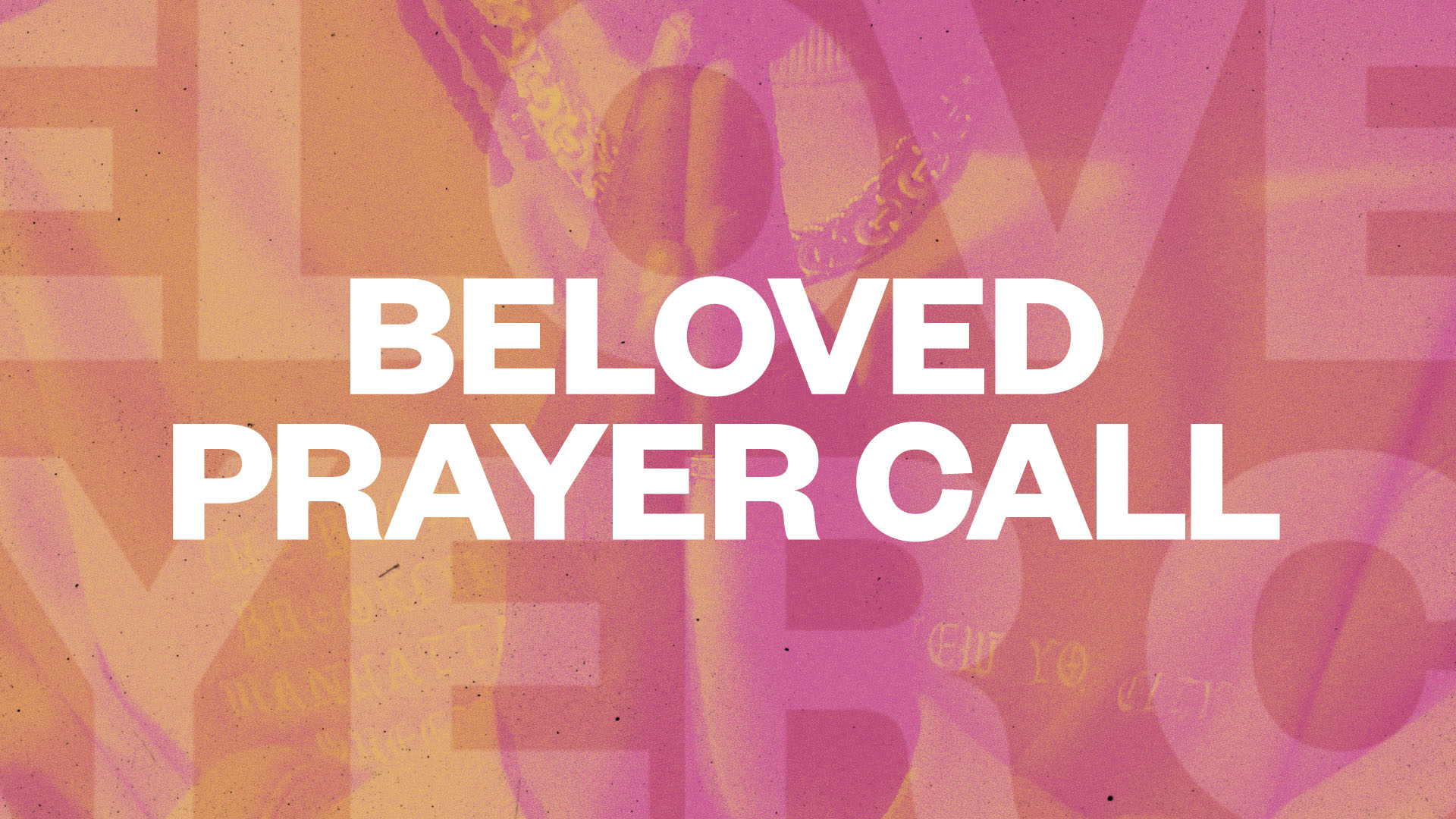 Beloved Prayer Call 
