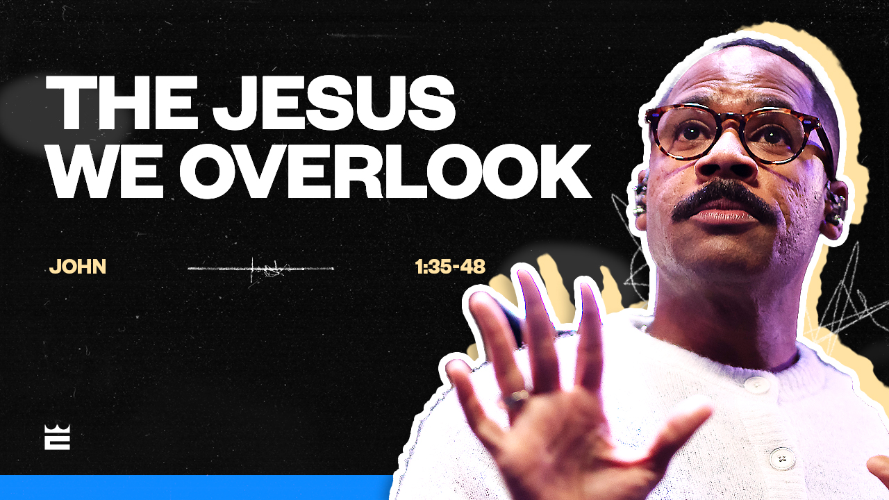 The Jesus We Overlook