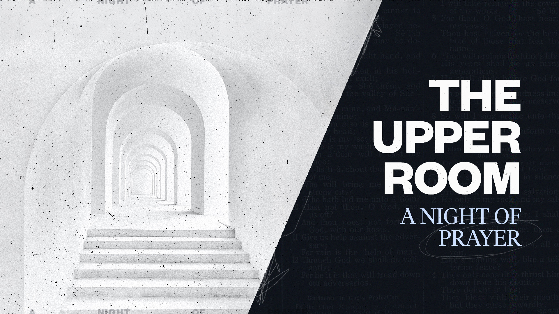 The Upper Room: A Night of Prayer