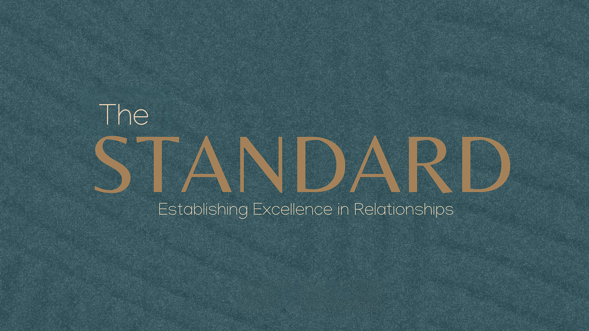 The Standard: Establishing Excellence in Relationships
