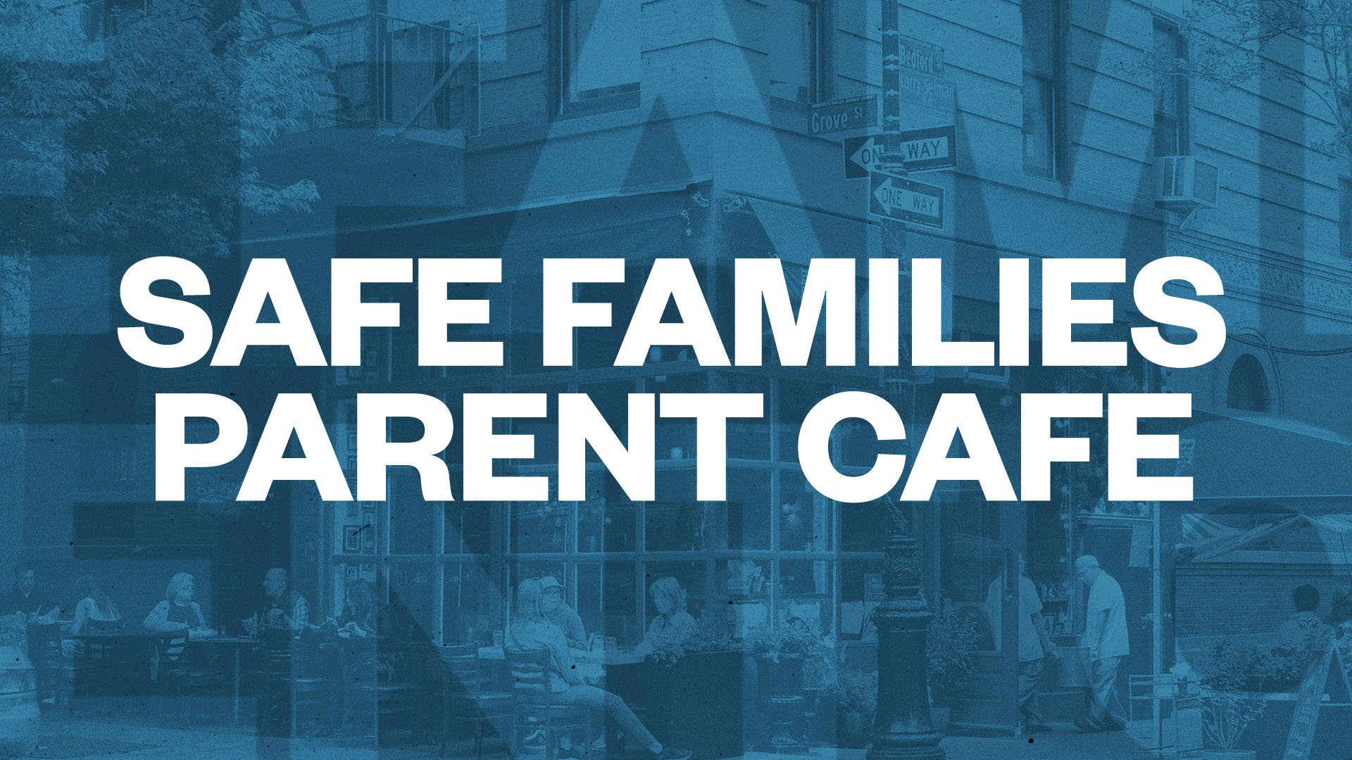 Safe Families Parent Cafe