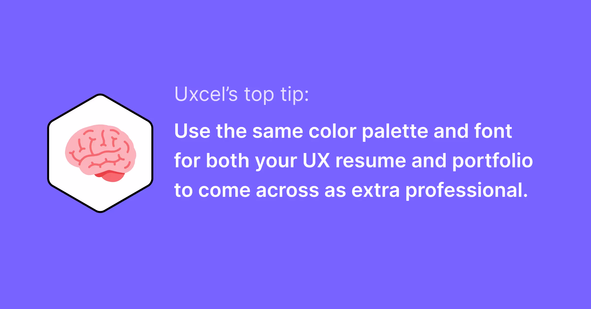 Uxcel's top tip
