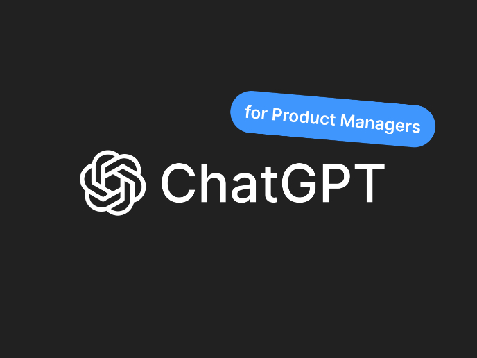 ChatGPT for Product Managers: 10 Prompts That Will Save You Hours