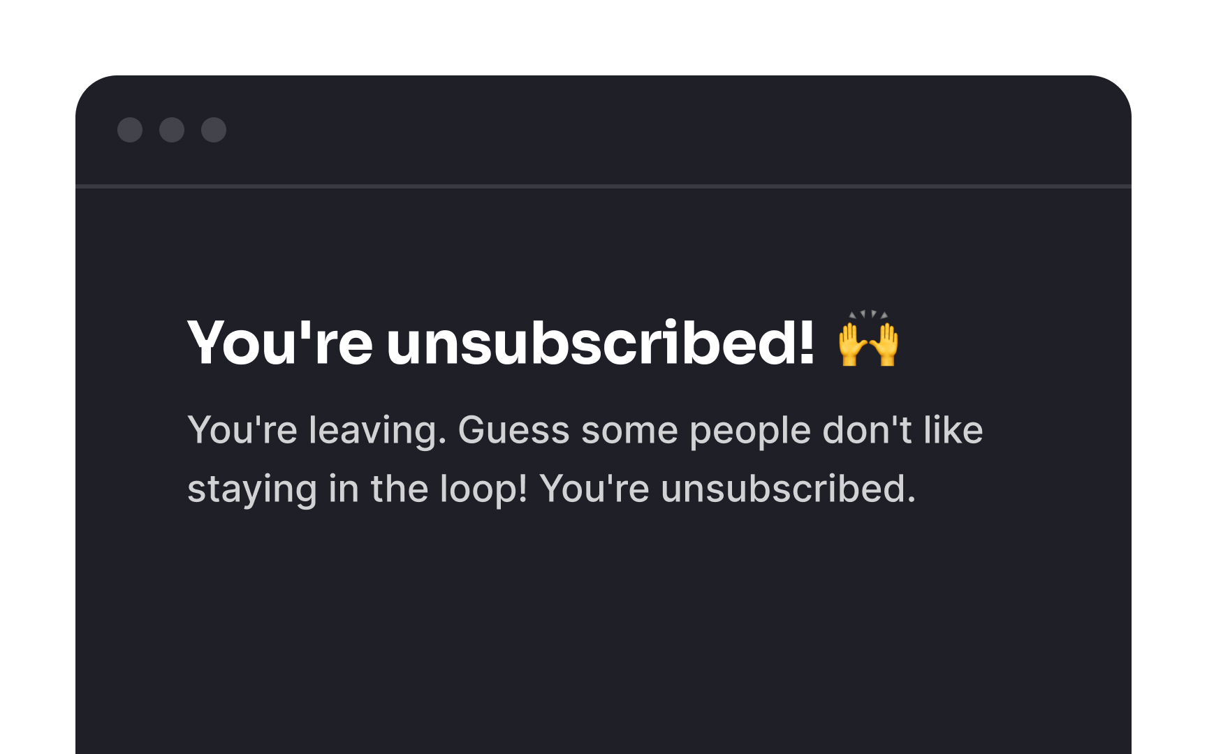 Offer a friendly goodbye  Bad Practice
