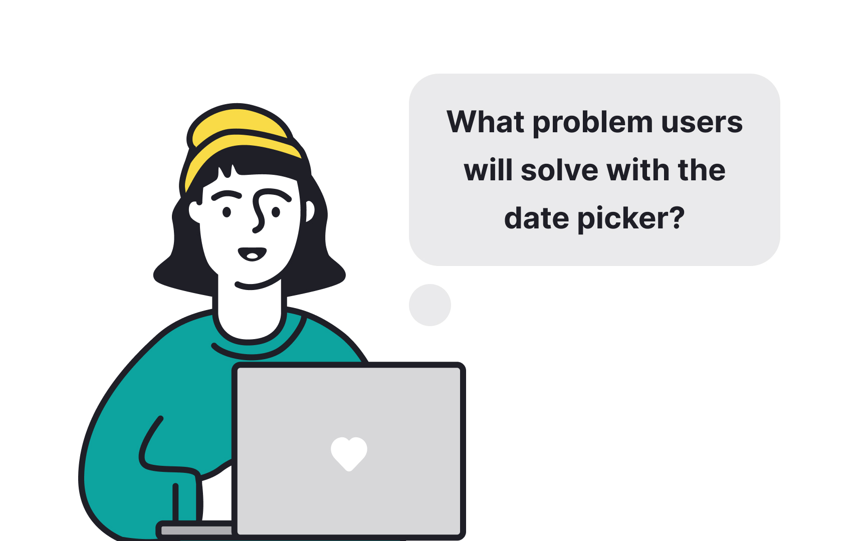 Asking why, not just how Best Practice