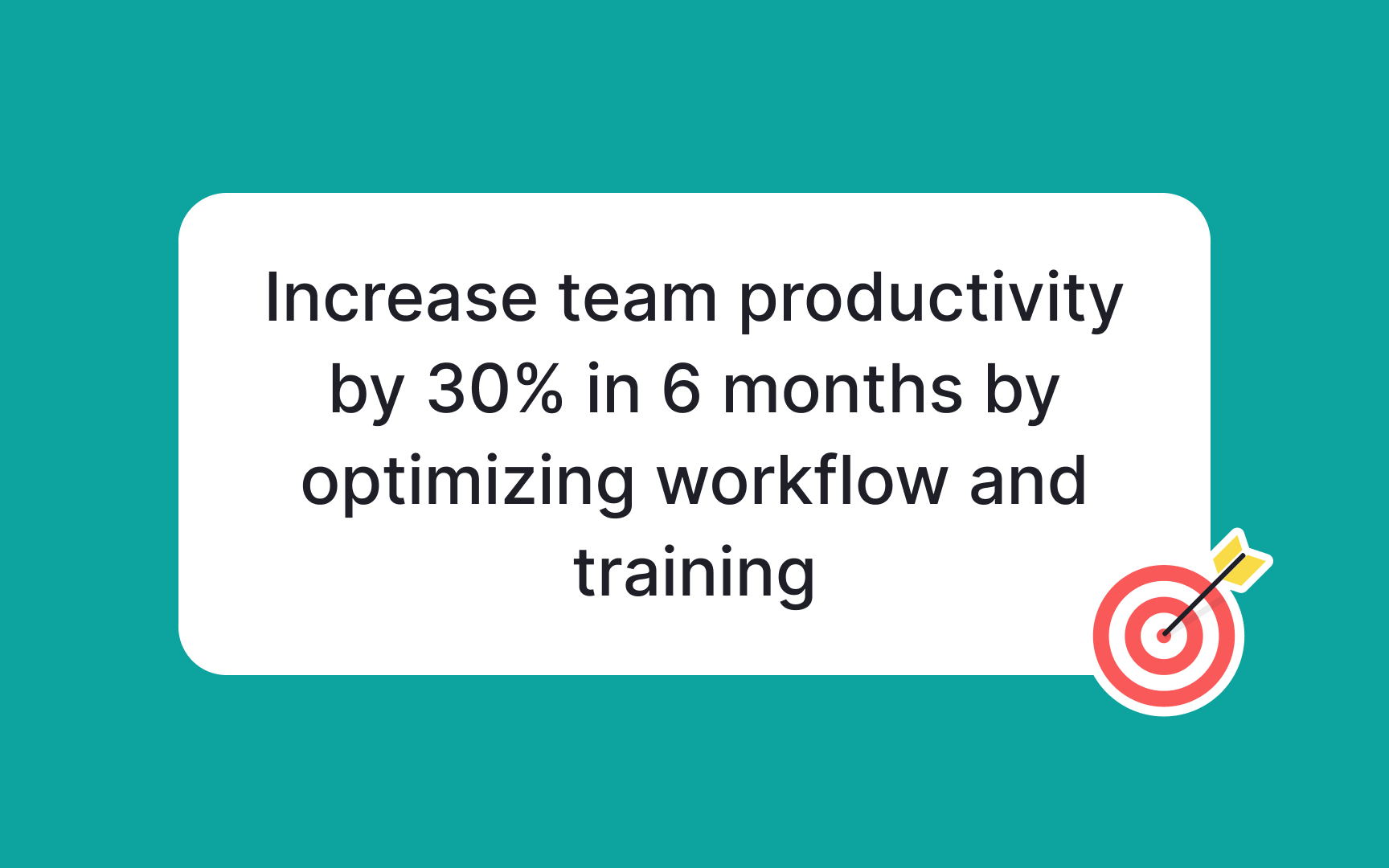 Set incremental goals Best Practice