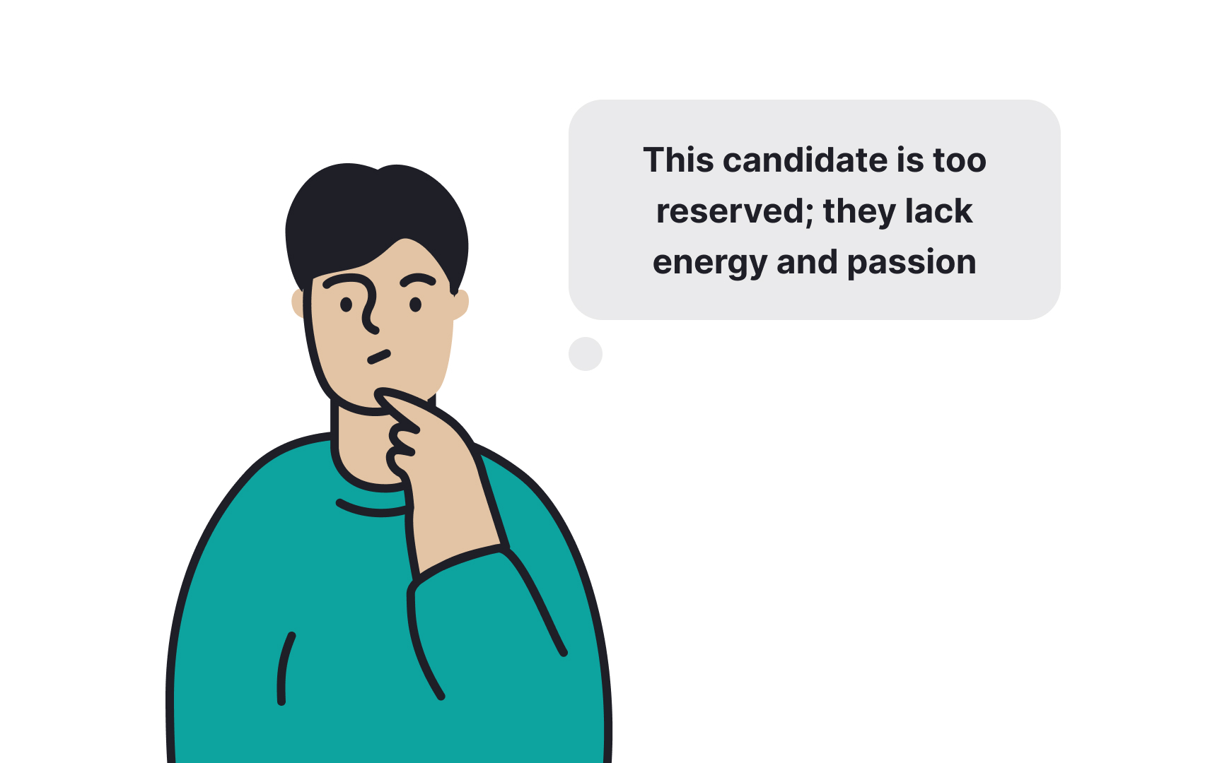 Pay attention to each candidate’s personality Bad Practice