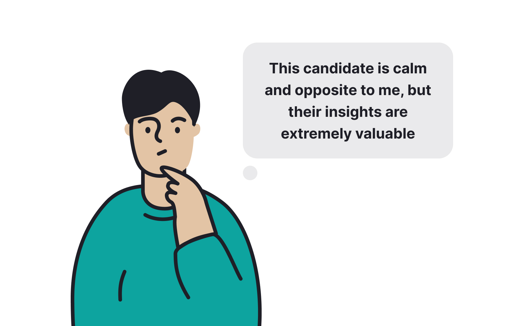 Pay attention to each candidate’s personality Best Practice