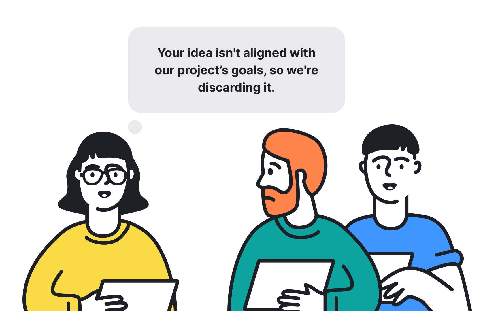 Maintain inclusive decision making Bad Practice