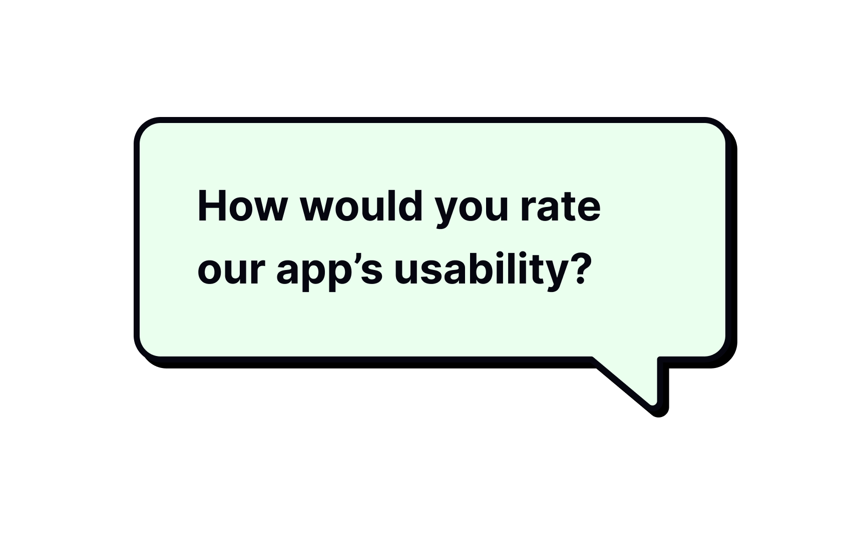 Ask one question at a time Best Practice