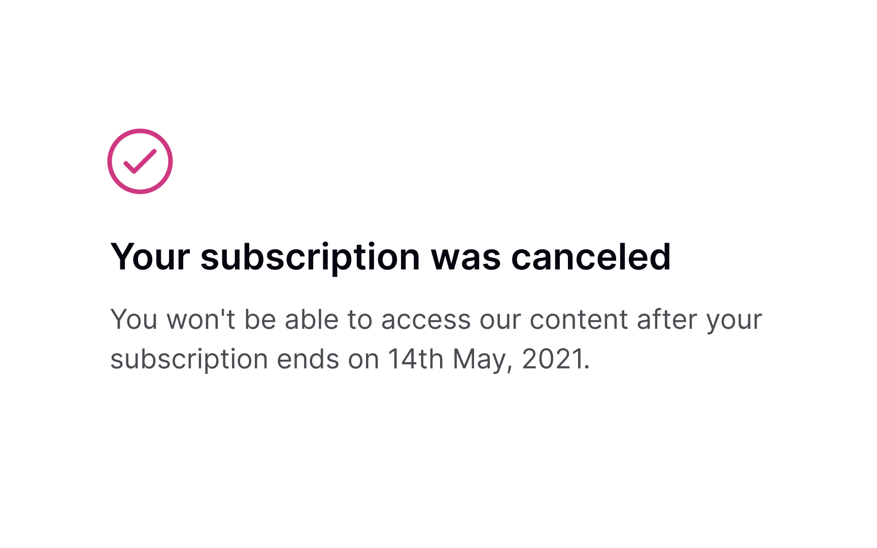 Confirm cancellation of subscription  Bad Practice