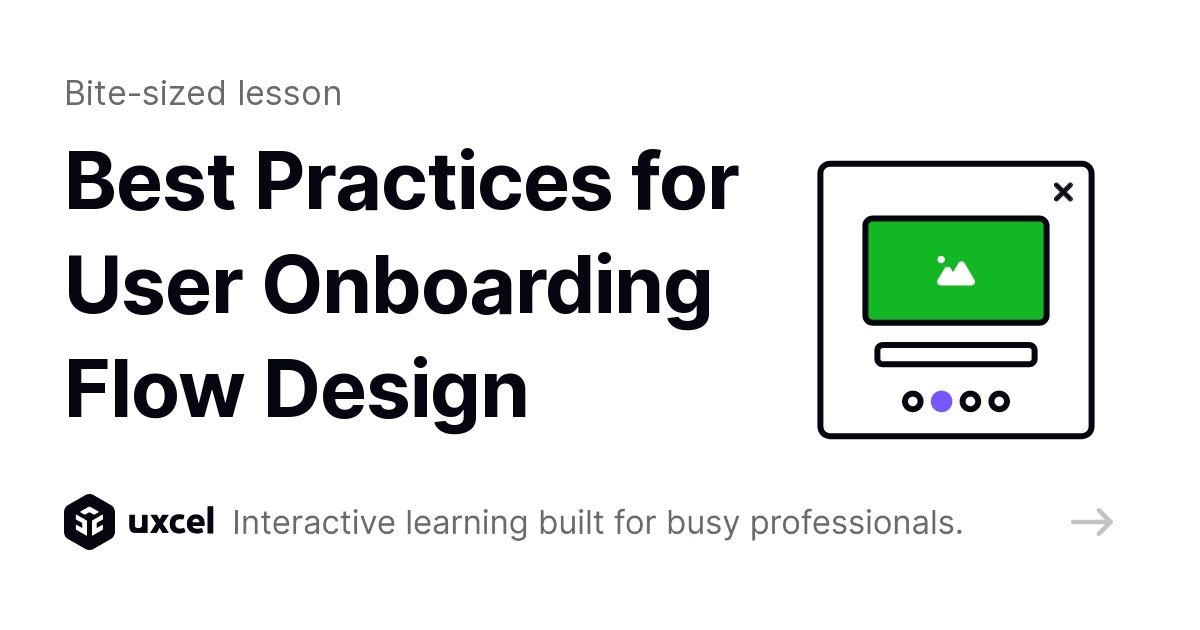 Best Practices for User Onboarding Flow Design Interactive Lesson