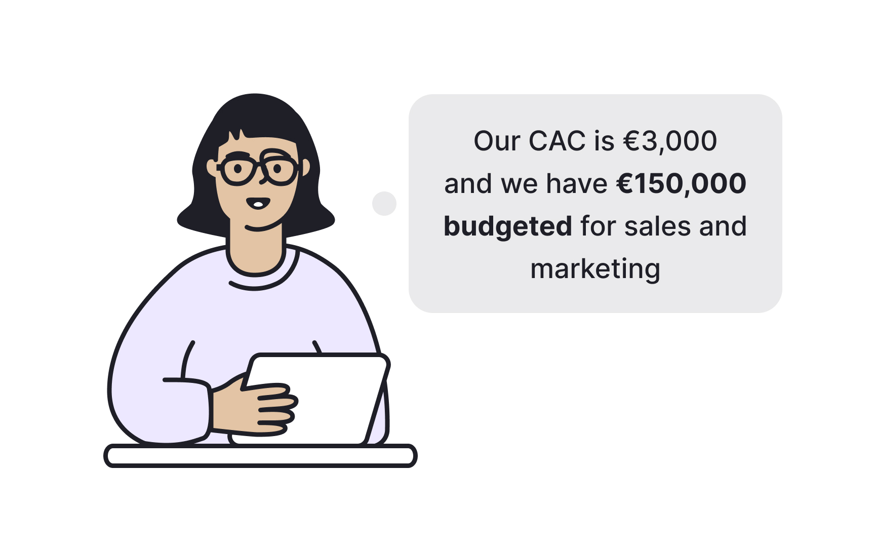 Use CAC to plan and forecast growth Best Practice