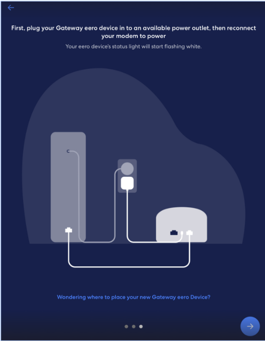 eero's app plugging in your Gateway device to your power outlet and reconnect your modem to power screen.