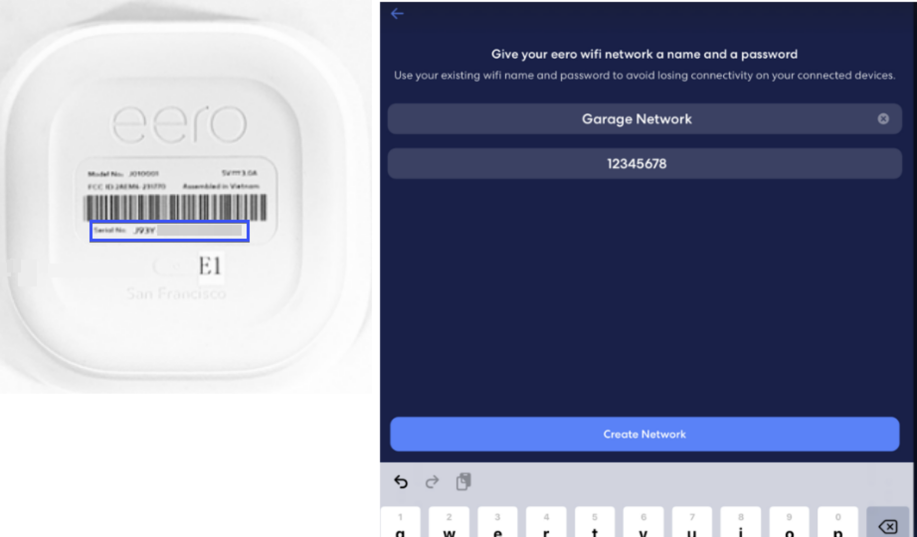 LEFT: The sticker on the bottom of an eero indicates where the serial number is located. RIGHT: Setting up your eero wifi network's name and password screen in the eero app.