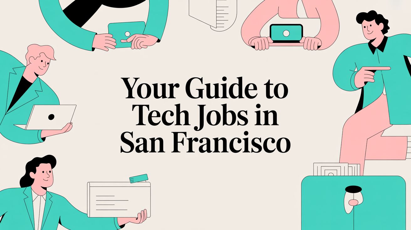 Your Guide to Tech Jobs in San Francisco