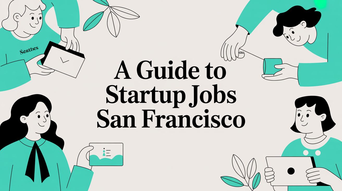 A Guide to Startup Jobs San Francisco