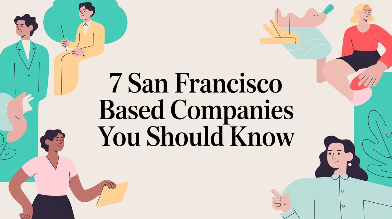 7 San Francisco Based Companies You Should Know
