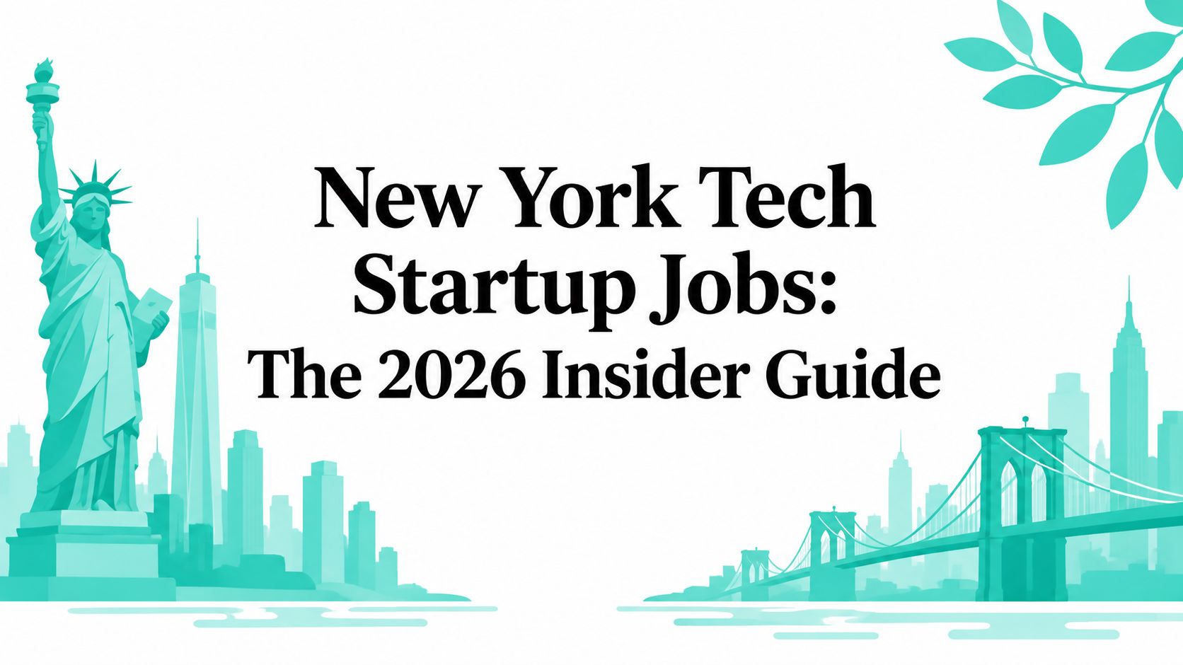 New York Tech Startup Jobs: The 2026 Insider Guide