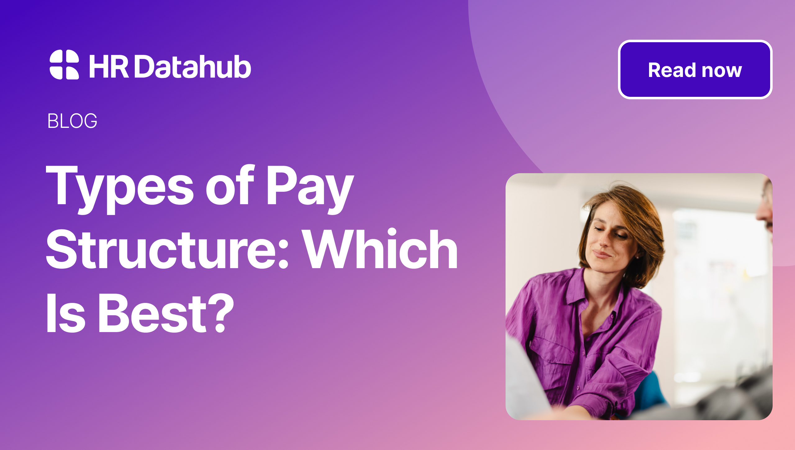 Types of Pay Structure: Which Is Best?