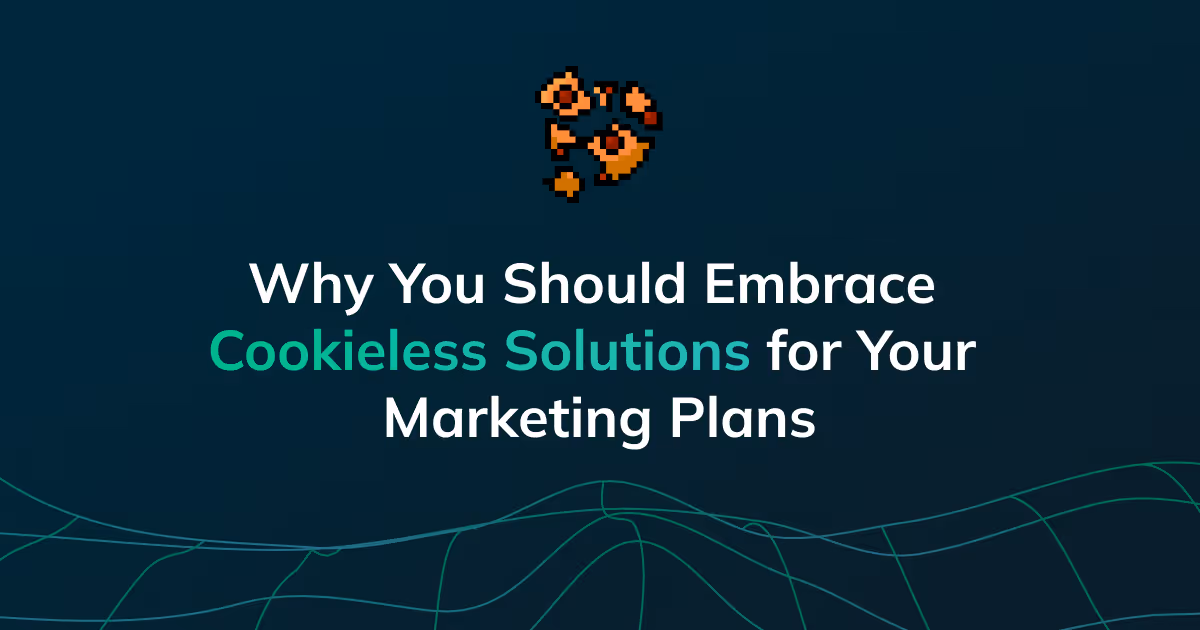 Why Marketers Should Forego Third Party Cookies & Customer Data to Embrace New Cookieless Solutions