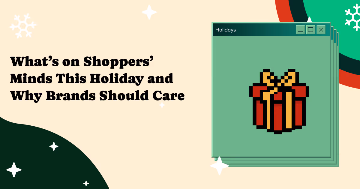 What’s on Shoppers’ Minds This Holiday and Why Brands Should Care
