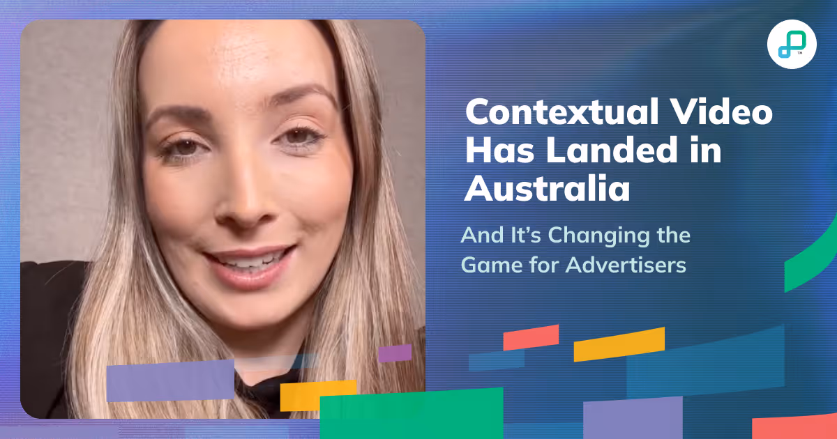 Contextual Video Has Landed in Australia, And Itâs Changing the Game for Advertisers
