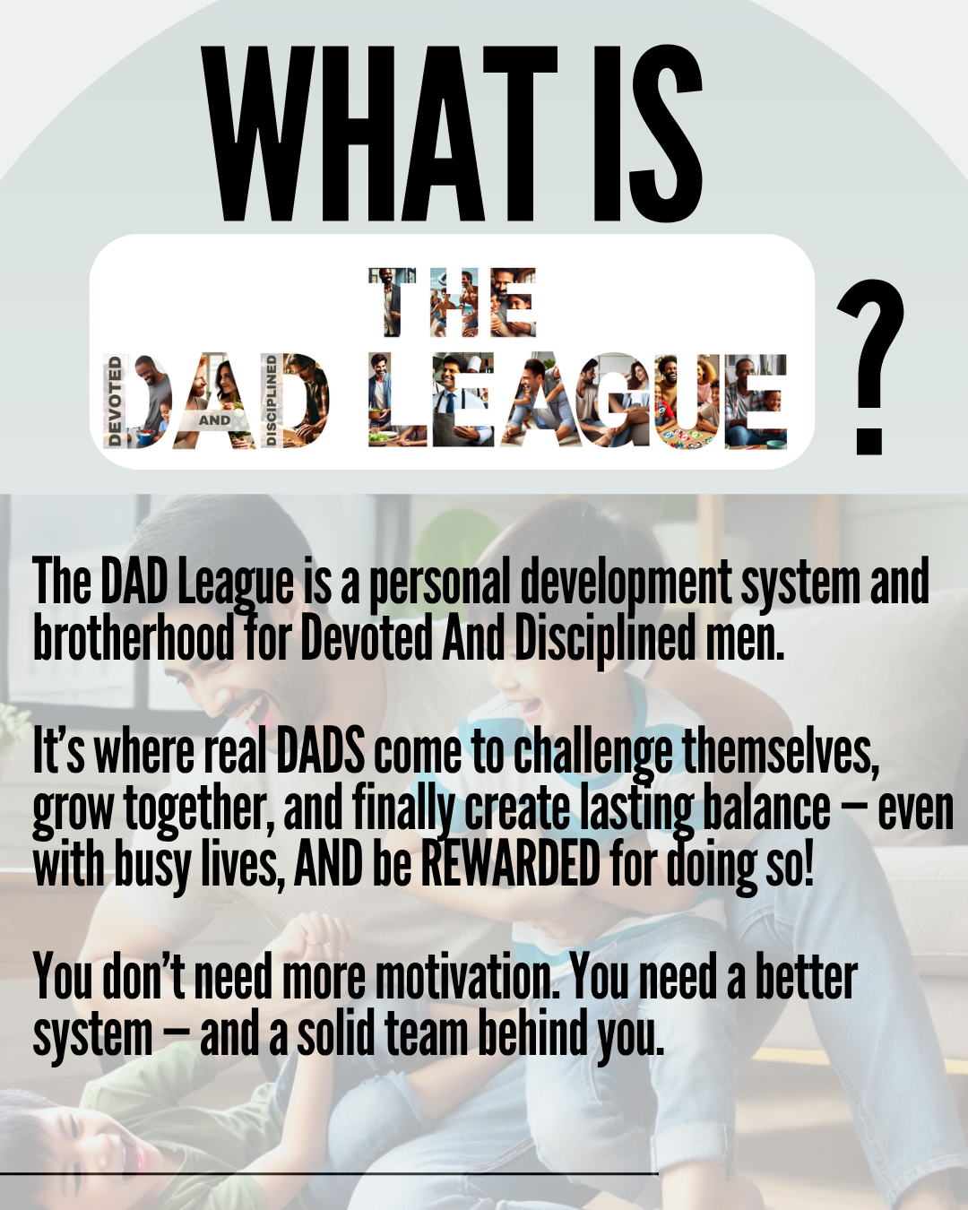 What is the DAD League?