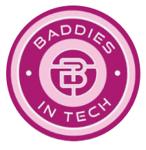 Round magenta logo with 'Baddies in Tech' text and stylized 'B' and 'T' initials in center.