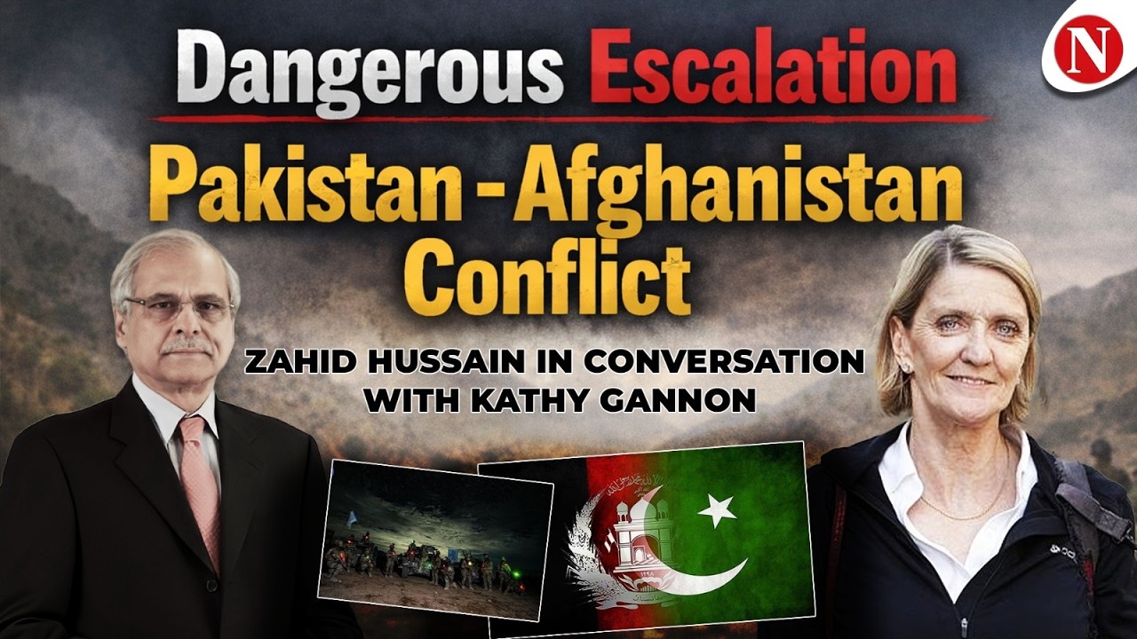 Dangerous Escalation | Pakistan–Afghanistan Conflict | Zahid Hussain with Kathy Gannon